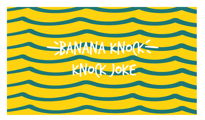 Banana Knock Knock Jokes