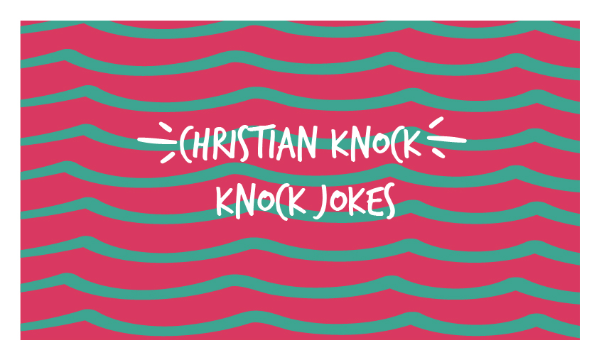 Christian Knock Knock Jokes