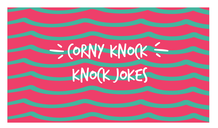 Corny Knock Knock Jokes