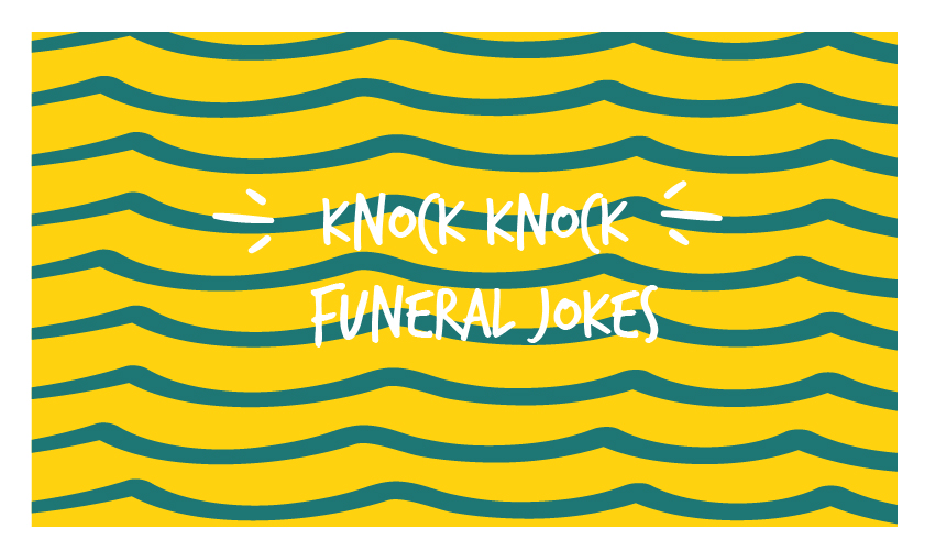 Knock Knock Funeral Jokes