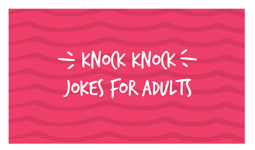 Knock Knock Jokes for Adults