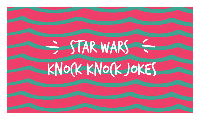 Star Wars Knock Knock Jokes