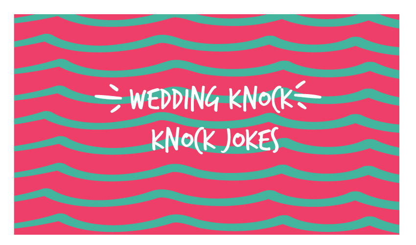 Wedding Knock Knock Jokes